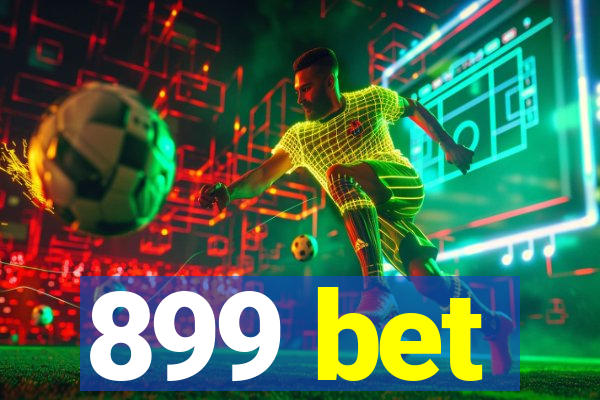 899 bet